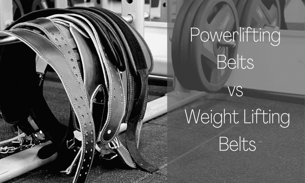 Powerlifting Belts vs Weight Lifting Belts