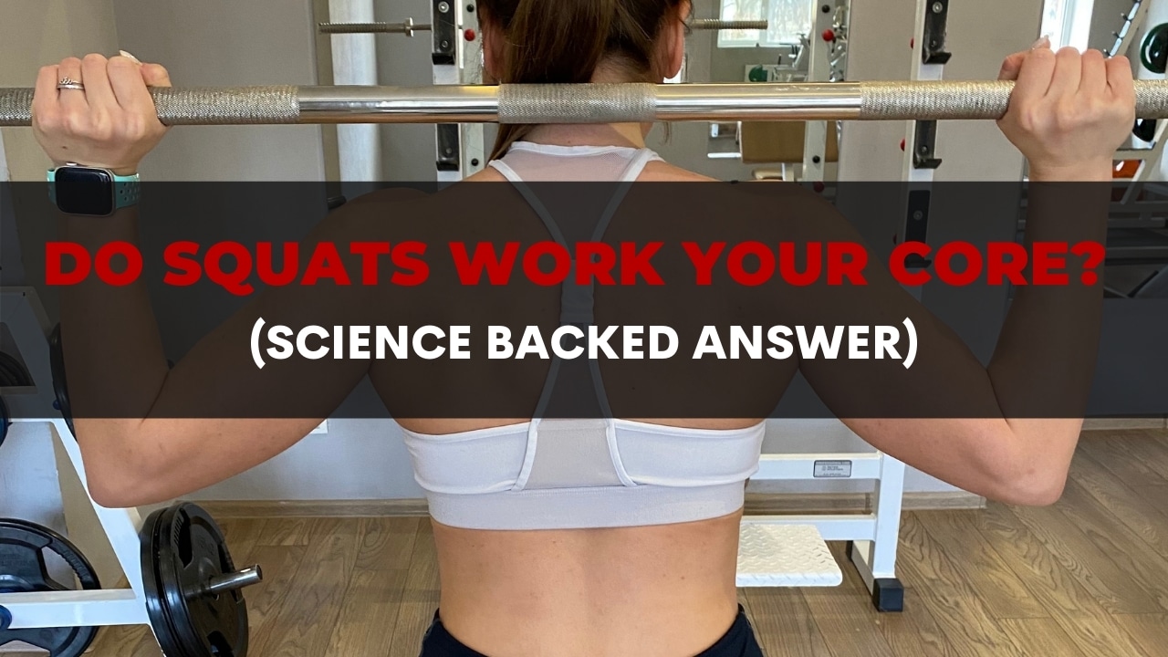Do Squats Work Your Core_ (Science Backed Answer)