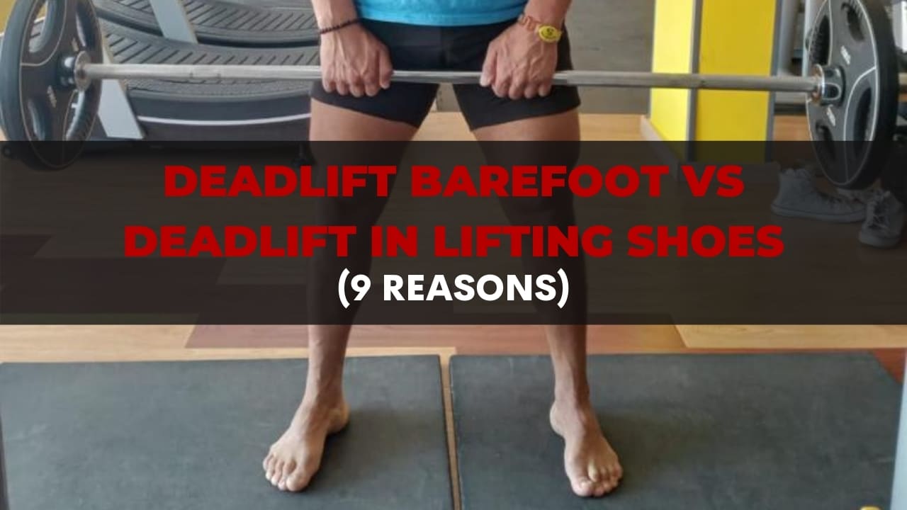 barefoot deadlift vs deadlifting with lifting shoes