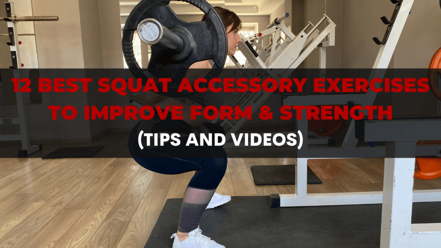 12 Best Squat Accessory Exercises To Improve Form & Strength