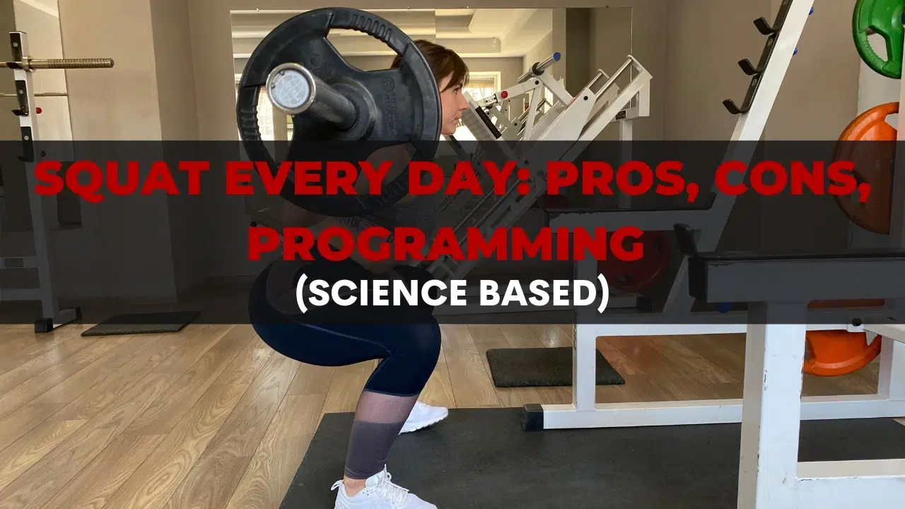 Squat Everyday_ Pros, Cons, Programming (Science Based)