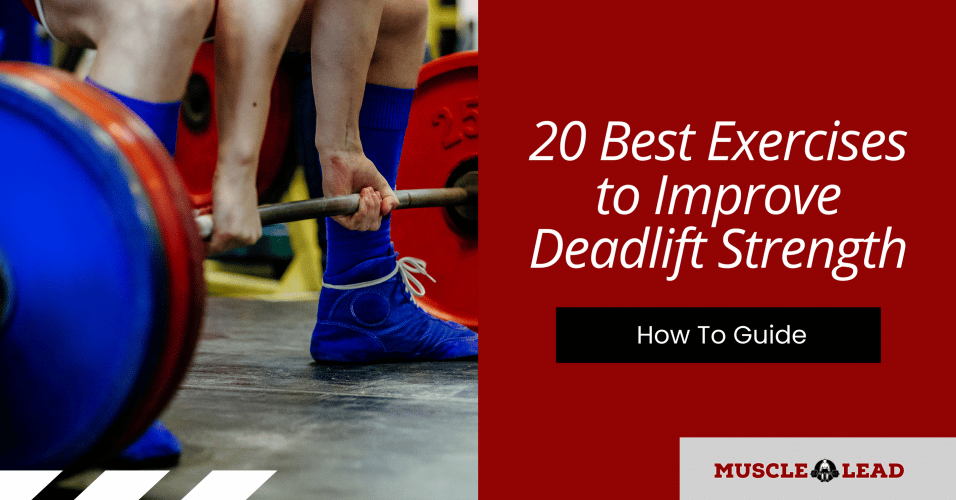 20 Best Exercises to Improve Deadlift Strength How to Guide