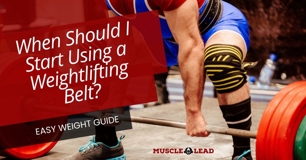 When Should I Start Using a Weightlifting Belt? Easy Weight Guide