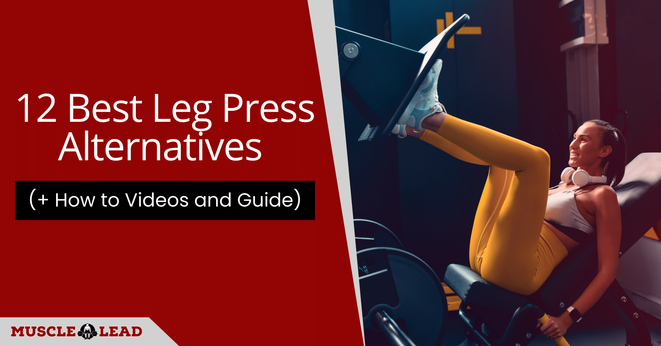 12 Best Leg Press Alternatives (+ How to Videos and Guide)