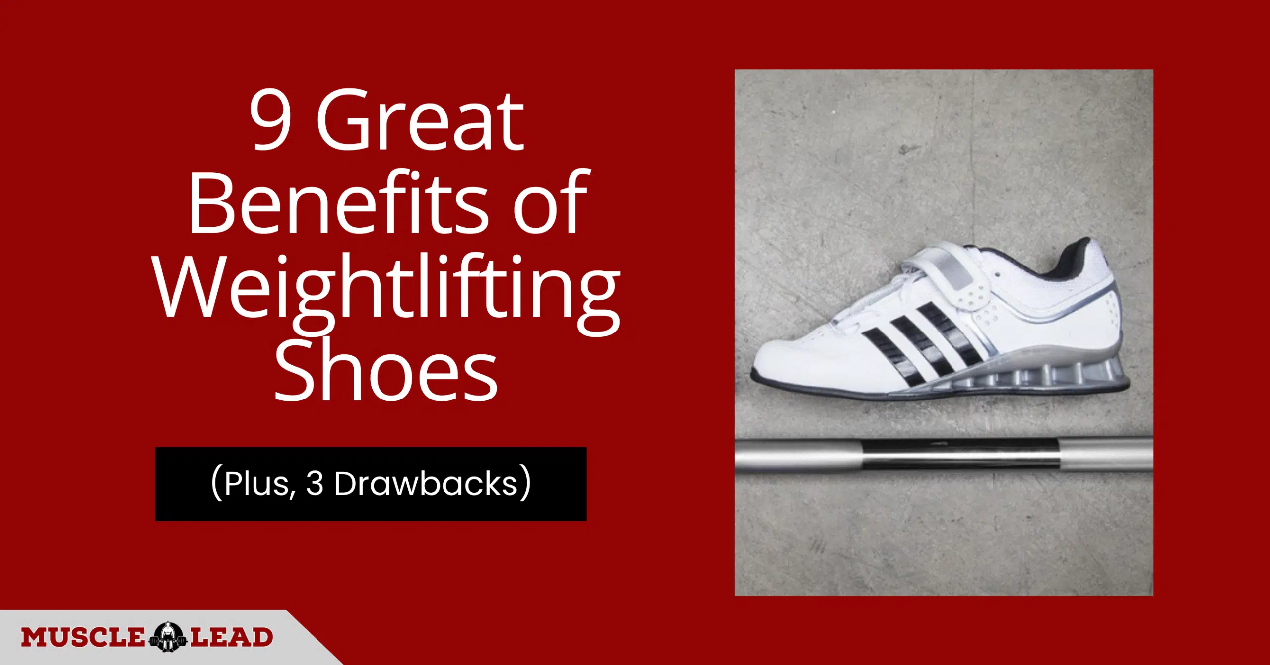 9 Great Benefits of Weightlifting Shoes (Plus, 3 Drawbacks)