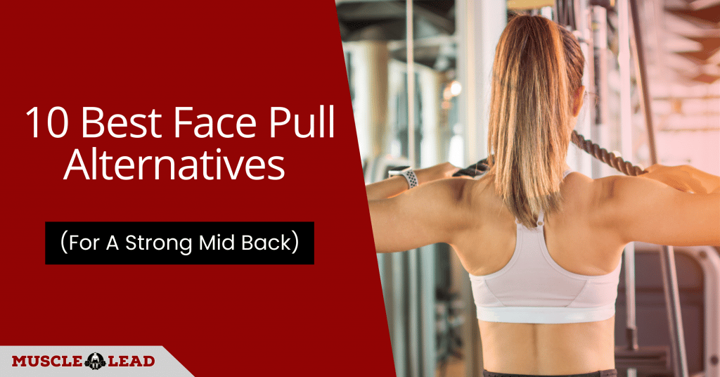 10-best-face-pull-alternatives-for-a-strong-mid-back