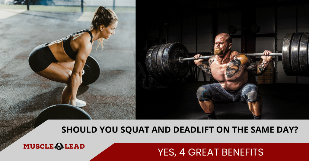 Should You Squat and Deadlift on the Same Day? 4 Great Benefits