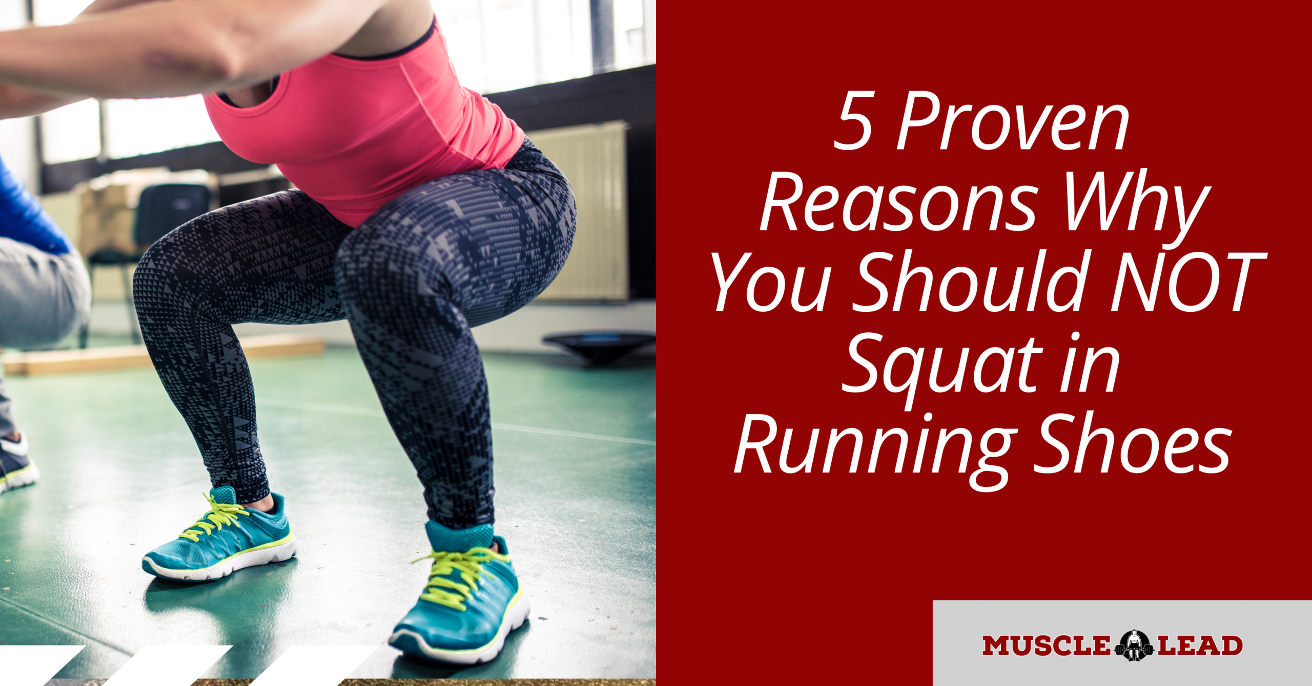 5 Proven Reasons Why You Should NOT Squat in Running Shoes