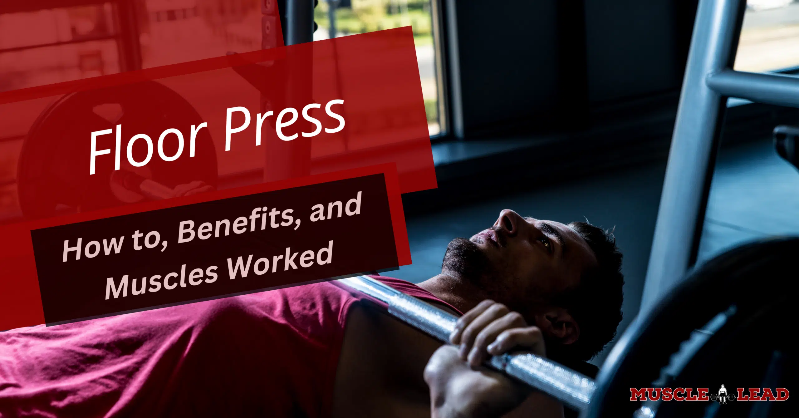 Floor Press: How to, Benefits, and Muscles Worked