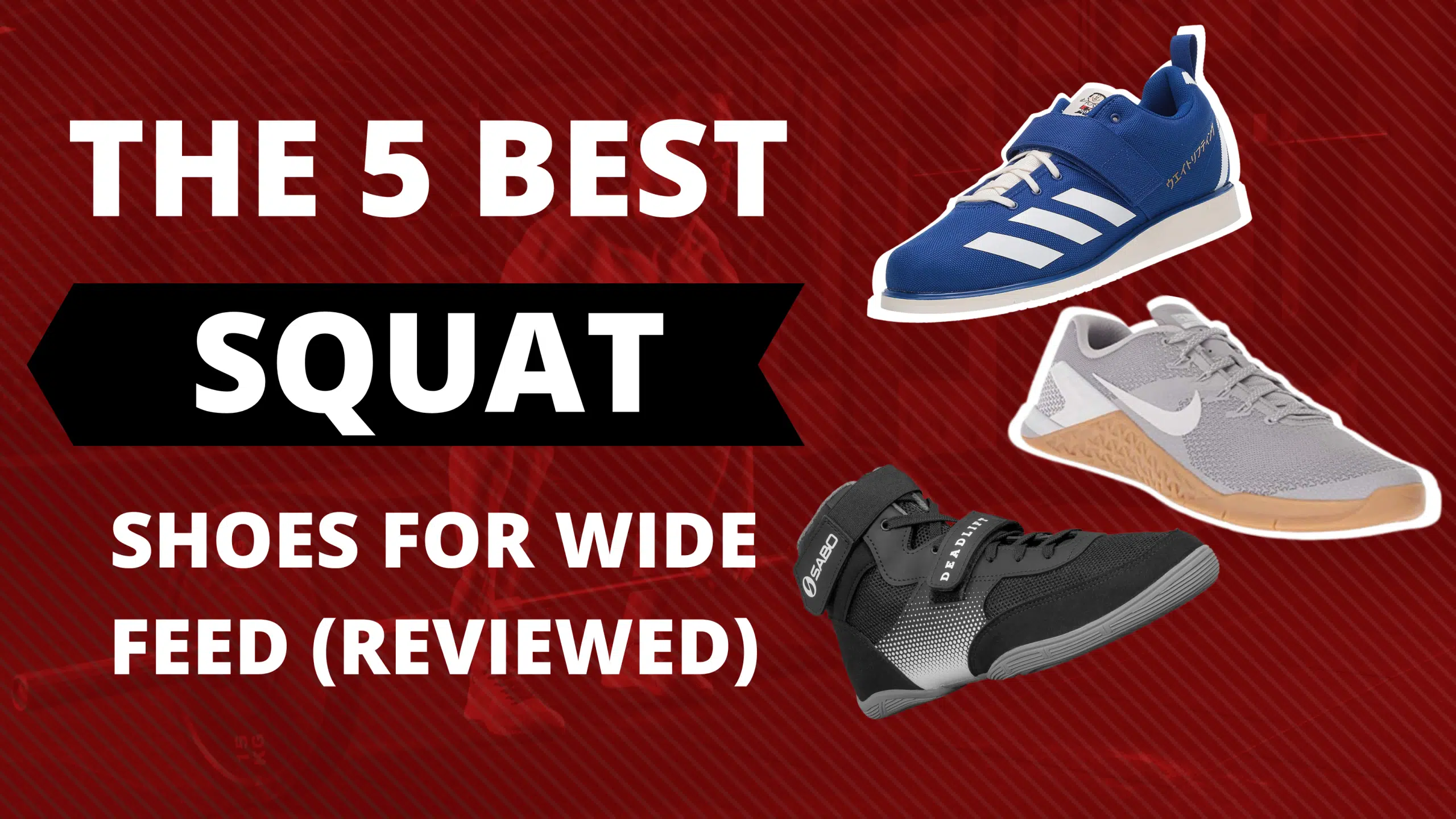 The 5 Best Squat Shoes for Wide Feet (Reviewed) 2023