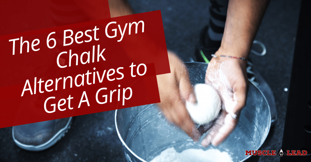 The 6 Best Gym Chalk Alternatives to Get A Grip